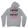 i wear pink for my aunt breast cancer Unisex Hoodie
