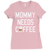 mommy needs coffee Ladies Fitted T-Shirt