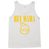 hey mama Tank Top
