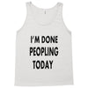 done peopling today girls Tank Top