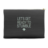 let's get ready to stumble Accessory Pouches