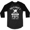 This Is What A Bad Ass Pops Looks Like 3/4 Sleeve Shirt