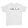 god is good Youth Tee