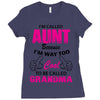 I'm Called Aunt Because I'm Way Too Cool To Be Called Grandma Ladies Fitted T-Shirt