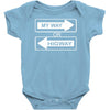 my way or highway Baby Onesie