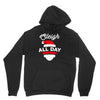 sleigh all day Unisex Hoodie