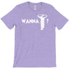 wanna screw T-Shirt