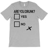 are you drunk check T-Shirt