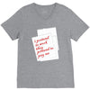 i pretend to work they pretend to pay me V-Neck Tee