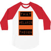 wear that melanin though 3/4 Sleeve Shirt