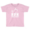 born to run forced to work Toddler T-shirt