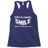 life short smile advice wisdom Racerback Tank