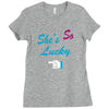she's so lucky Ladies Fitted T-Shirt