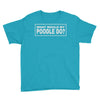what would my poodle do Youth Tee