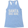 santa bae bae Racerback Tank