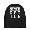 never settle Baby Beanies