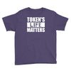 tokens life matters Youth Tee