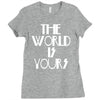 the world is yours Ladies Fitted T-Shirt