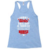 sorry girls this guy is taken by super sexy nurse Racerback Tank