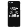 This Guy Is Going To Be A Big Brother iPhone 6/6s Plus Case