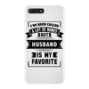 I've Been Called A Lot Of Names But Husband Is My Favorite iPhone 7 Plus Case
