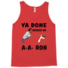 ya done messed up Tank Top