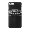 old enough to know better iPhone 7 Case