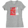 got skills on the grills apron Ladies Fitted T-Shirt