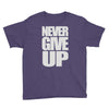 never give up (2) Youth Tee