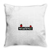 Whatever Throw Pillow