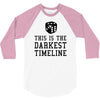 this is the darkest timeline 3/4 Sleeve Shirt