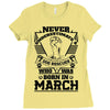 Never Underestimate Dog Rescuer Who Was Born March Ladies Fitted T-Shirt