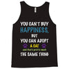 you can't buy happiness, but you can adopt a cat and that's pretty muc Tank Top