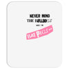 never mind the bulldogs Mousepad