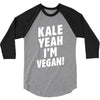Kale Yeah I'm Vegan! 3/4 Sleeve Shirt