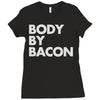 body by bacon Ladies Fitted T-Shirt