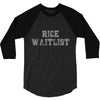 rice waitlist 3/4 Sleeve Shirt