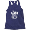 beer does not ask Racerback Tank