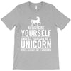 always be a unicorn T-Shirt