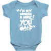 im not wearing a mask you Baby Onesie