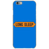 LONG SLEEP iPhone 6/6s Case