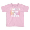 Sunrises House &amp; Techno Toddler T-shirt