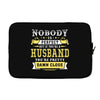 Nobody Is Perfect But If You Are A Husband You Are Pretty Damn Close Laptop sleeve