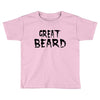 great beard Toddler T-shirt
