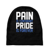 pain is temporary pride is forever Baby Beanies