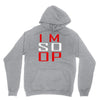 im so op Unisex Hoodie