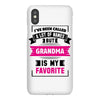 I've Been Called A Lot Of Names But Grandma Is My Favorite iPhoneX