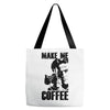 make me coffee Tote Bags