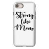 strong like mom iPhone 8