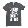 chubby girls cuddle better Ladies Fitted T-Shirt